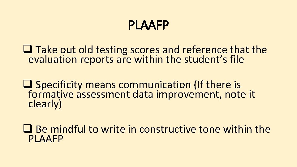 PLAAFP q Take out old testing scores and reference that the evaluation reports are