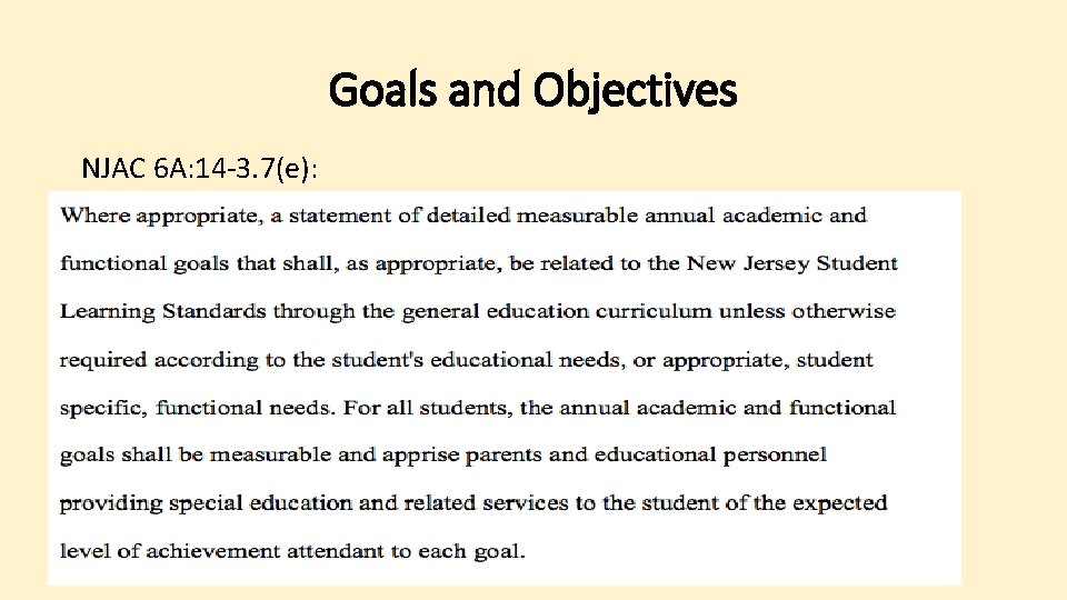 Goals and Objectives NJAC 6 A: 14 -3. 7(e): 