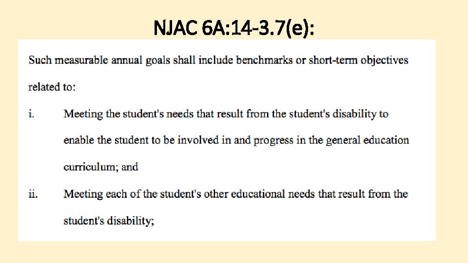 NJAC 6 A: 14 -3. 7(e): 