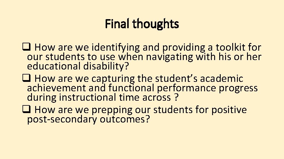 Final thoughts q How are we identifying and providing a toolkit for our students