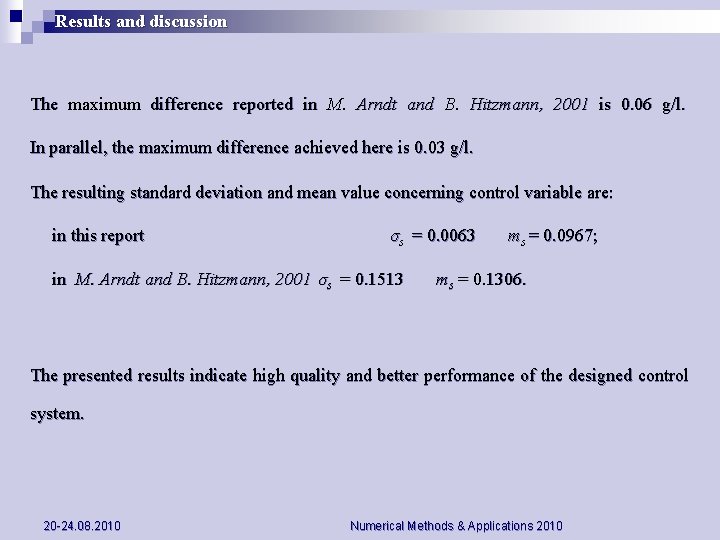 Results and discussion The maximum difference reported in M. Arndt and B. Hitzmann, 2001