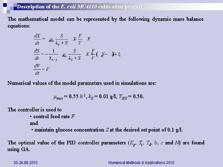 Description of the E. coli MC 4110 cultivation process The mathematical model can be