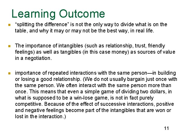 Learning Outcome n “splitting the difference” is not the only way to divide what
