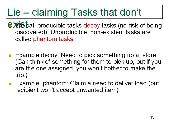 Lie – claiming Tasks that don’t n We call producible tasks decoy tasks (no