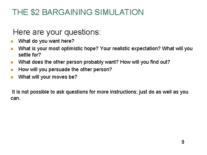 THE $2 BARGAINING SIMULATION Here are your questions: n n n What do you
