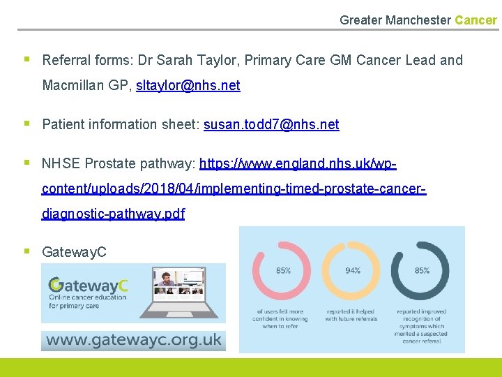 Greater Manchester Cancer § Referral forms: Dr Sarah Taylor, Primary Care GM Cancer Lead