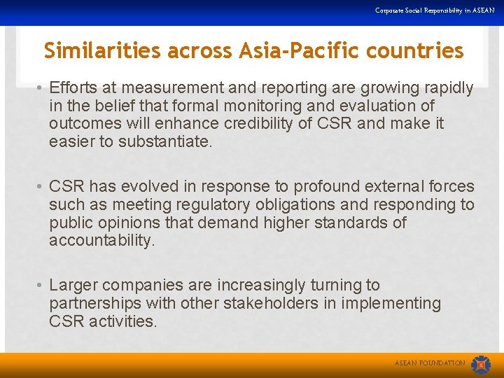 Corporate Social Responsibility in ASEAN Similarities across Asia-Pacific countries • Efforts at measurement and