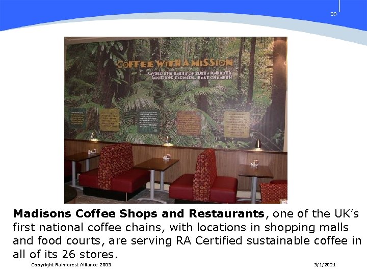 39 Madisons Coffee Shops and Restaurants, one of the UK’s first national coffee chains,