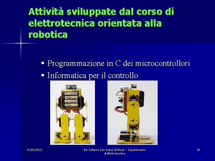 Attività sviluppate dal corso di elettrotecnica orientata alla robotica § Programmazione in C dei