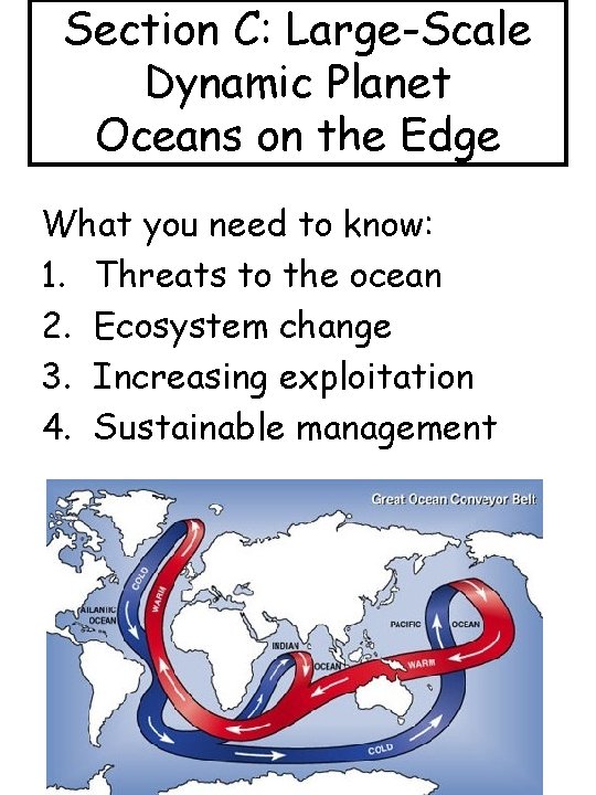 Section C: Large-Scale Dynamic Planet Oceans on the Edge What you need to know: