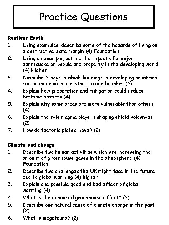 Practice Questions Restless Earth 1. Using examples, describe some of the hazards of living