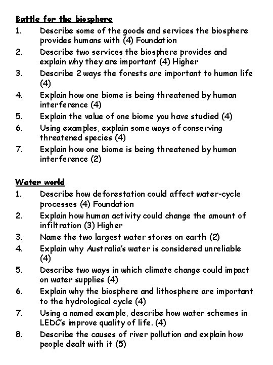 Battle for the biosphere 1. Describe some of the goods and services the biosphere