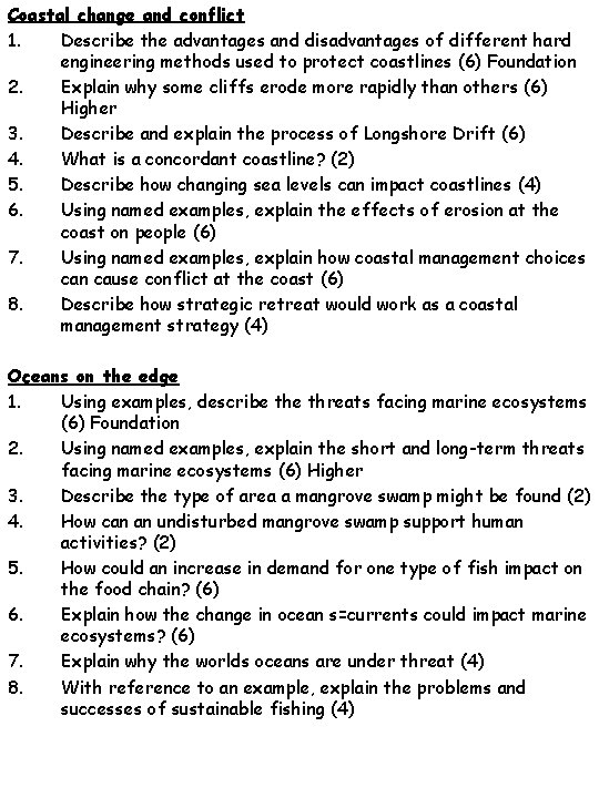 Coastal change and conflict 1. Describe the advantages and disadvantages of different hard engineering