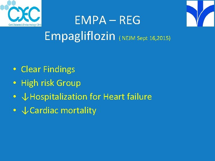 EMPA – REG Empagliflozin ( NEJM Sept 16, 2015) • • Clear Findings High