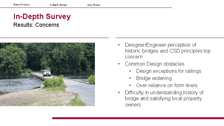 State of Practice In-Depth Survey Case Studies In-Depth Survey Results: Concerns • • •