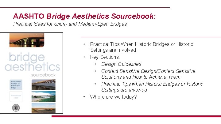 AASHTO Bridge Aesthetics Sourcebook: Practical Ideas for Short- and Medium-Span Bridges • • •