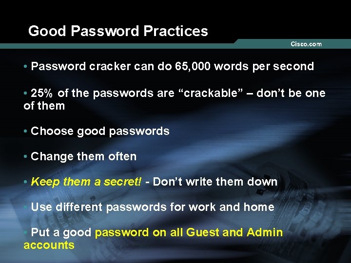 Good Password Practices • Password cracker can do 65, 000 words per second •