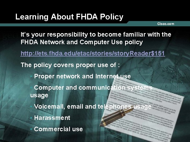 Learning About FHDA Policy It’s your responsibility to become familiar with the FHDA Network