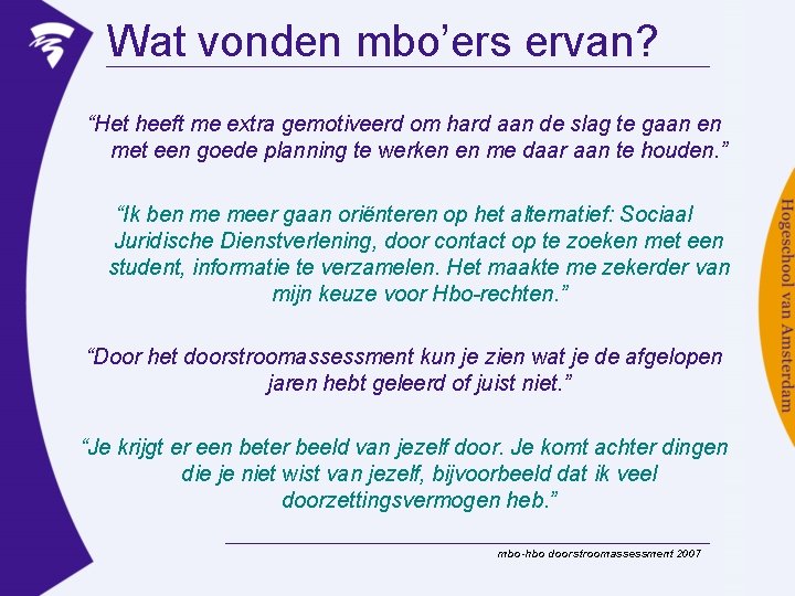 Wat vonden mbo’ers ervan? “Het heeft me extra gemotiveerd om hard aan de slag