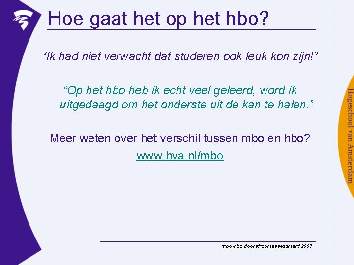 Hoe gaat het op het hbo? “Ik had niet verwacht dat studeren ook leuk
