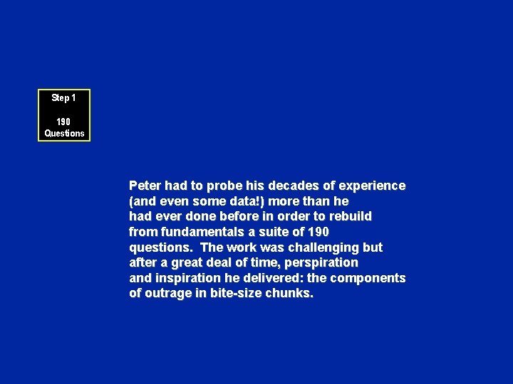 Step 1 190 Questions Peter had to probe his decades of experience (and even
