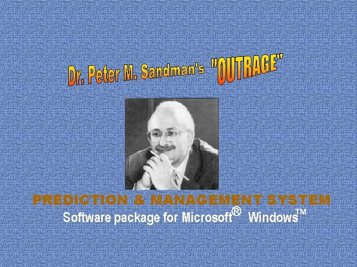 PREDICTION & MANAGEMENT SYSTEM R TM Software package for Microsoft Windows 