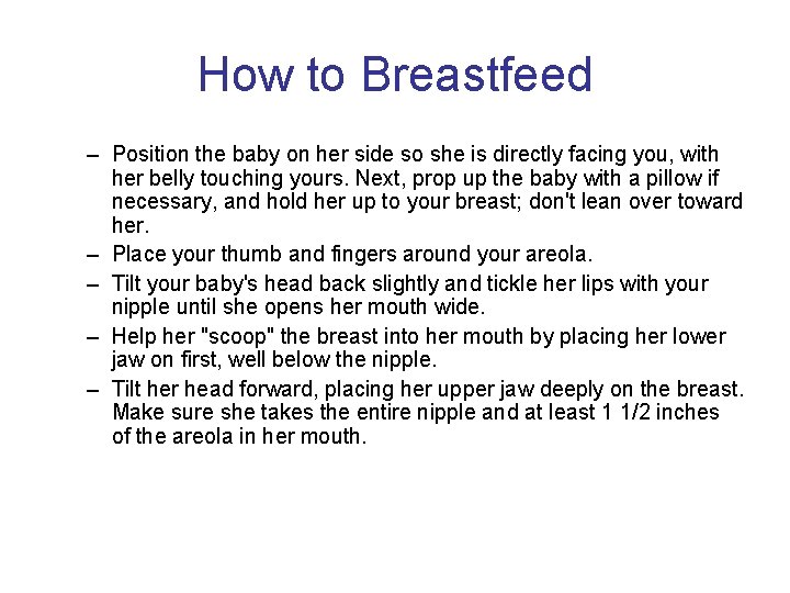 How to Breastfeed – Position the baby on her side so she is directly