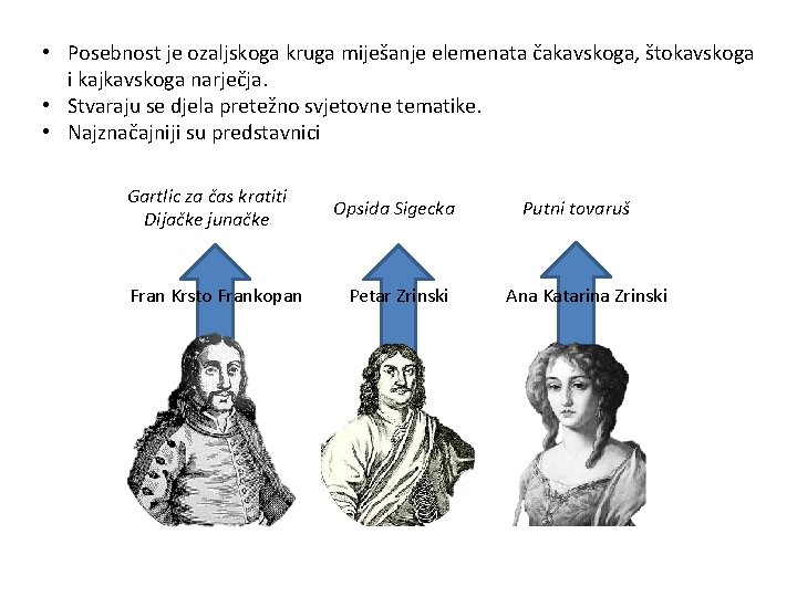  • Posebnost je ozaljskoga kruga miješanje elemenata čakavskoga, štokavskoga i kajkavskoga narječja. •