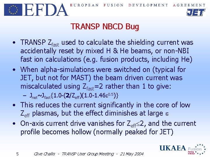TRANSP NBCD Bug • TRANSP Zfast used to calculate the shielding current was accidentally