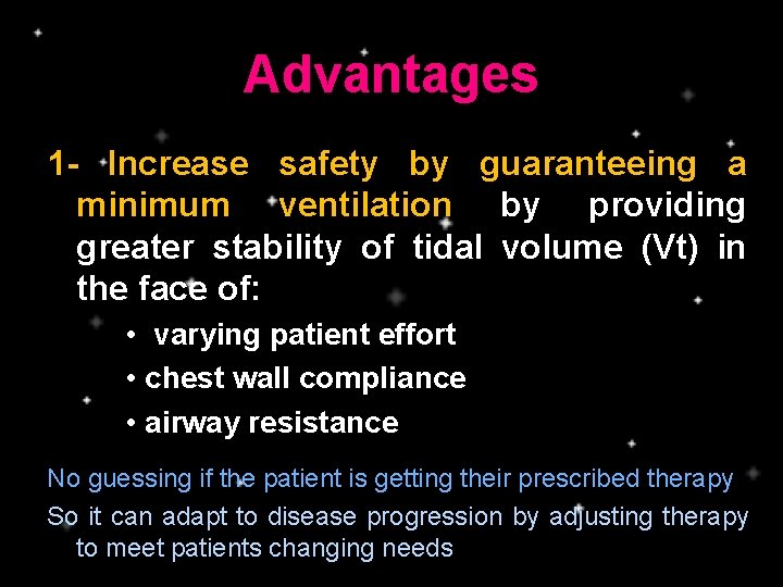 Advantages 1 - Increase safety by guaranteeing a minimum ventilation by providing greater stability