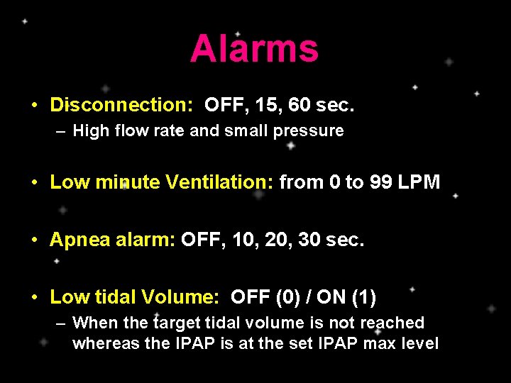 Alarms • Disconnection: OFF, 15, 60 sec. – High flow rate and small pressure
