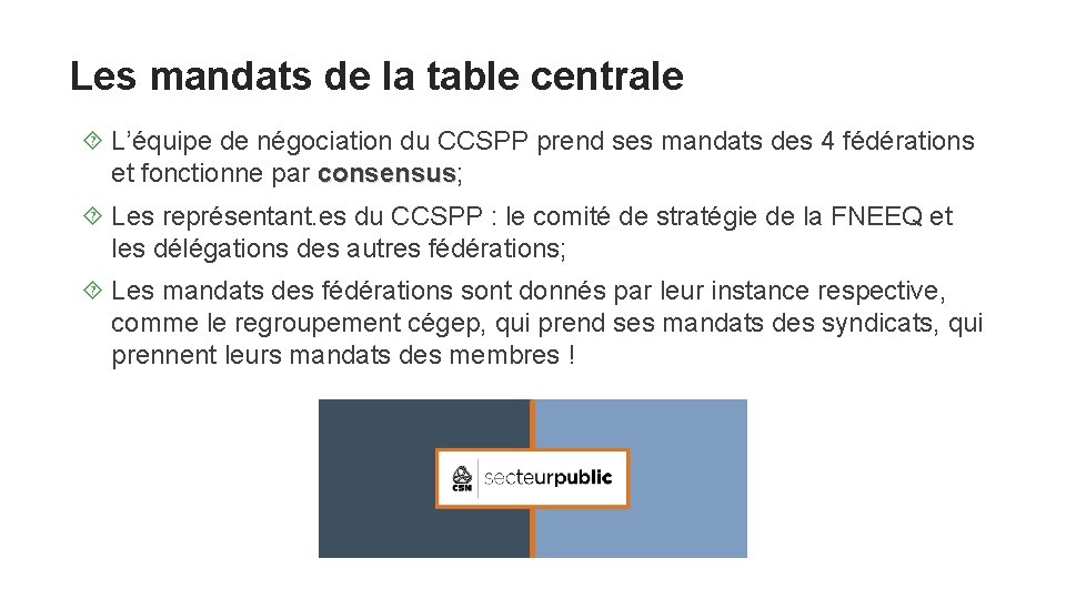 Les mandats de la table centrale L’équipe de négociation du CCSPP prend ses mandats