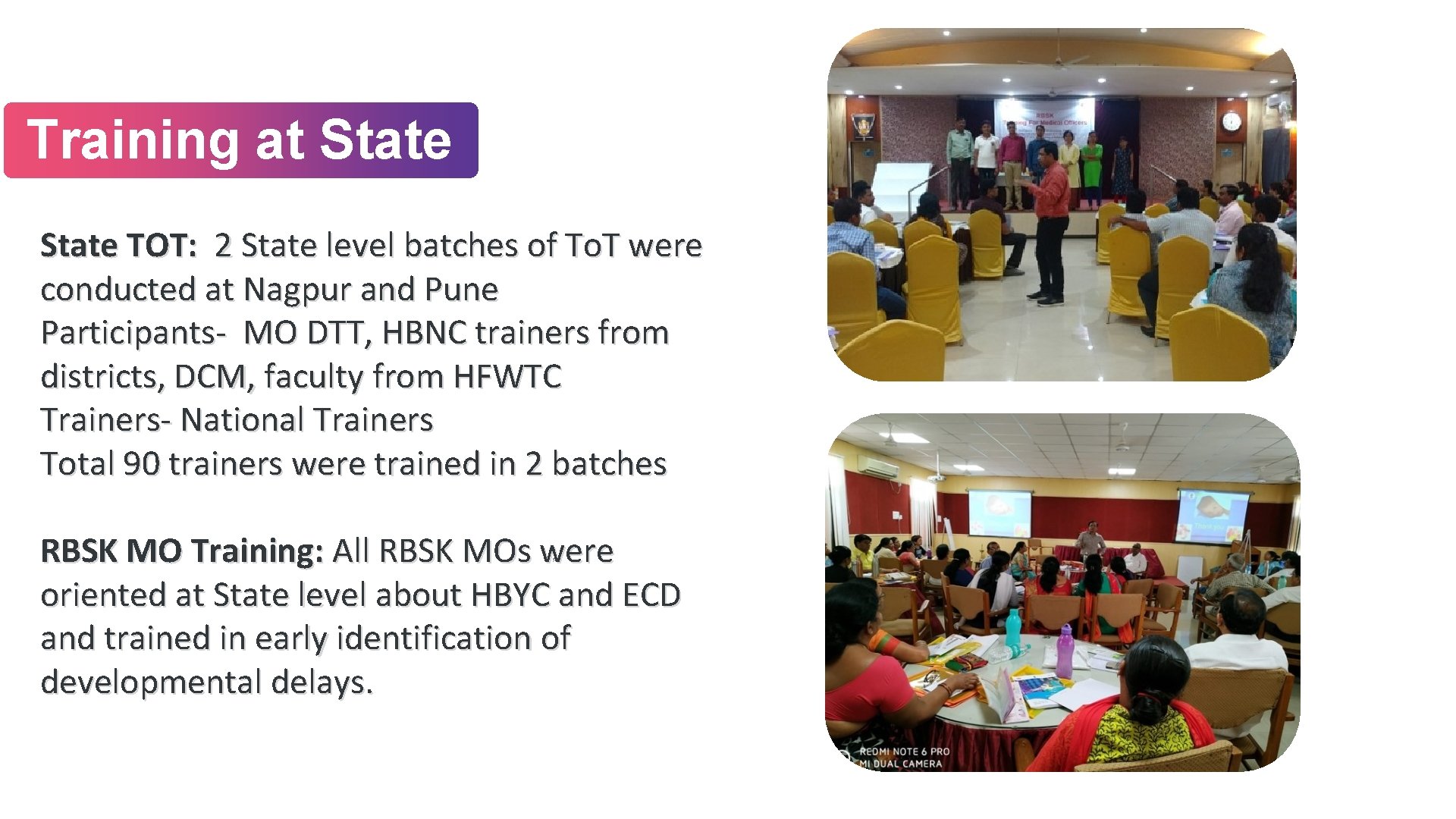 Training at State +Second State TOT: 2 State level batches of To. T were