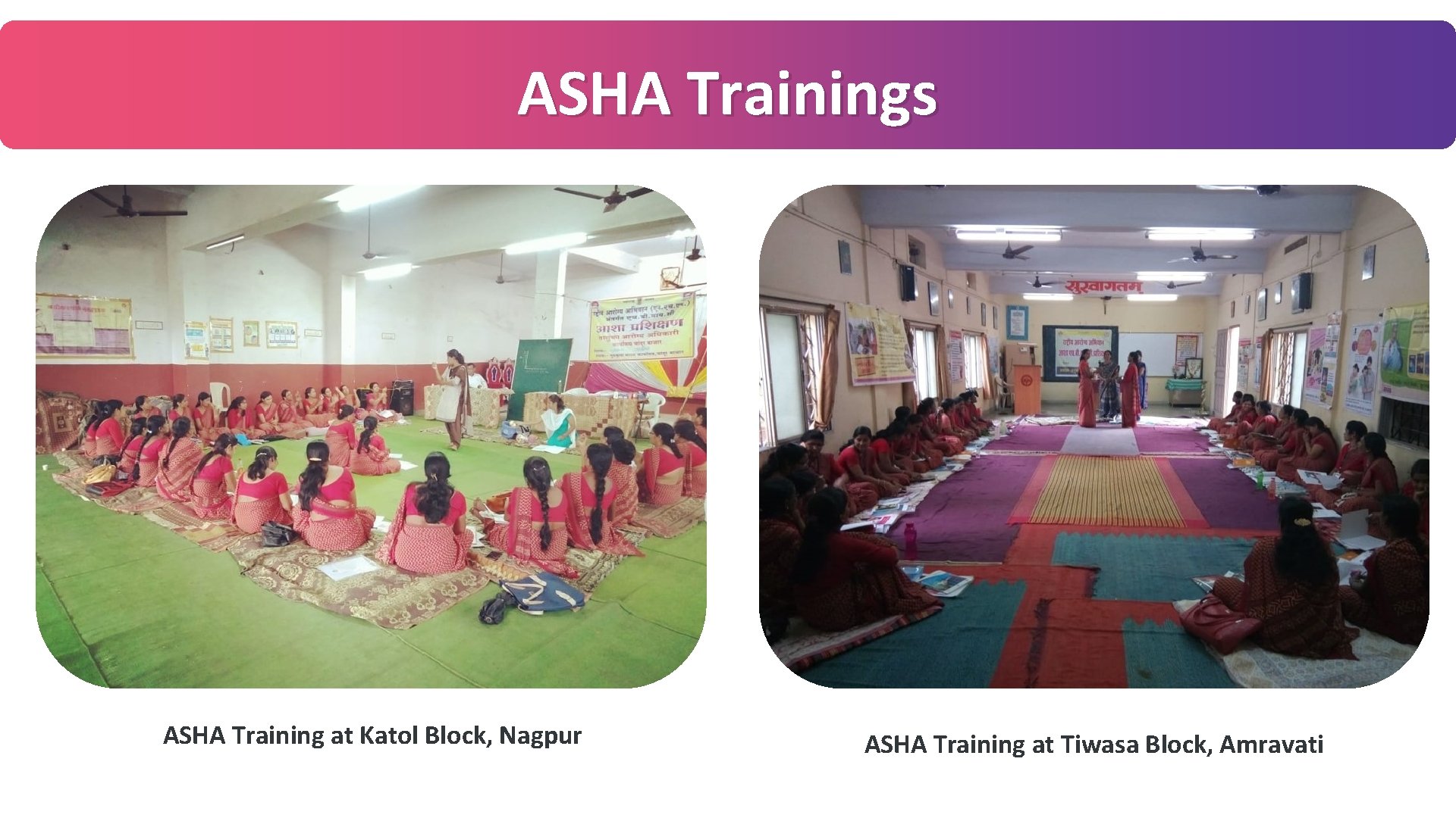 ASHA Trainings +Third , ASHA Training at Katol Block, Nagpur ASHA Training at Tiwasa
