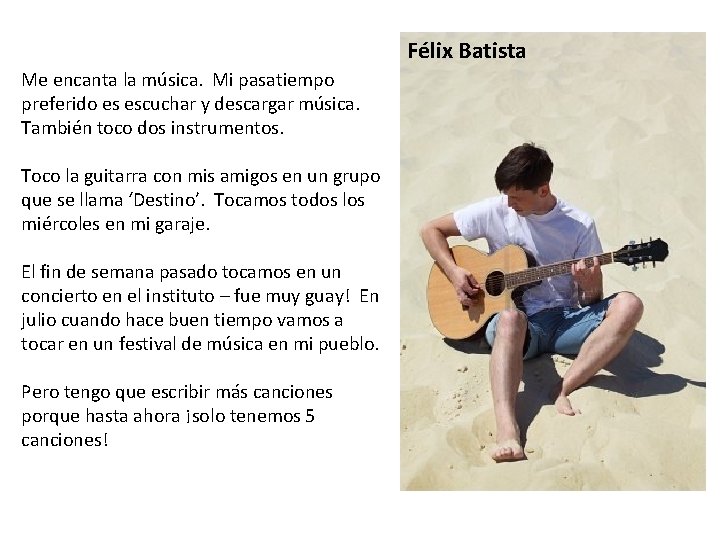 Félix Batista Me encanta la música. Mi pasatiempo preferido es escuchar y descargar música.