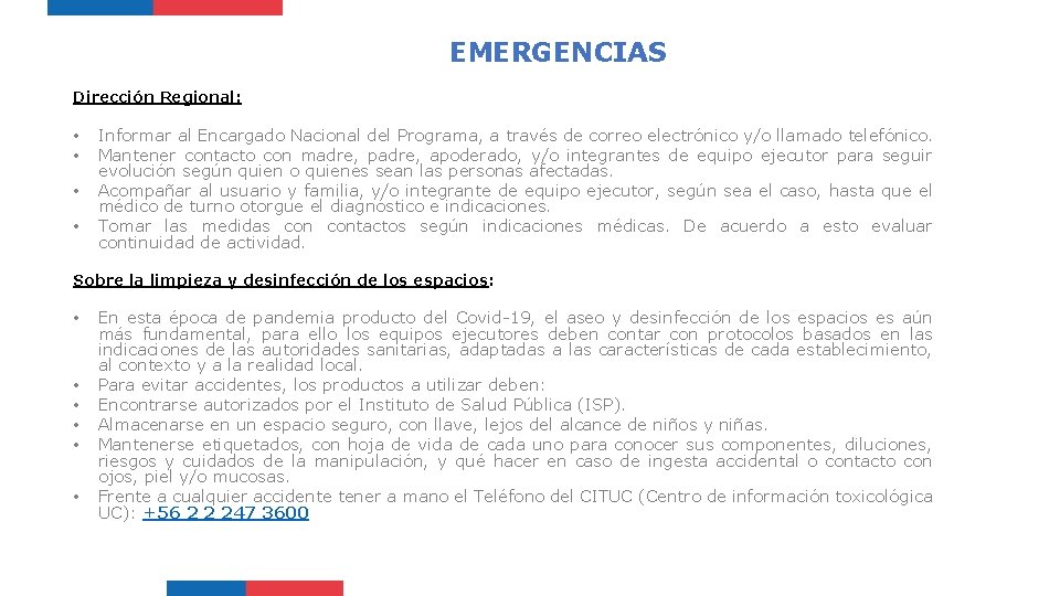 EMERGENCIAS Dirección Regional: • • Informar al Encargado Nacional del Programa, a través de