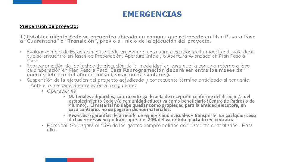 EMERGENCIAS Suspensión de proyecto: 1) Establecimiento Sede se encuentra ubicado en comuna que retrocede