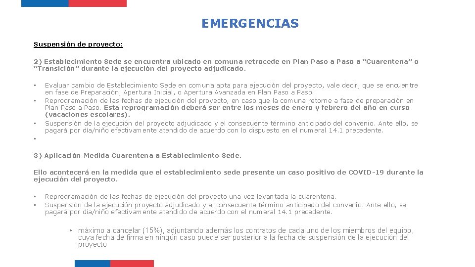 EMERGENCIAS Suspensión de proyecto: 2) Establecimiento Sede se encuentra ubicado en comuna retrocede en