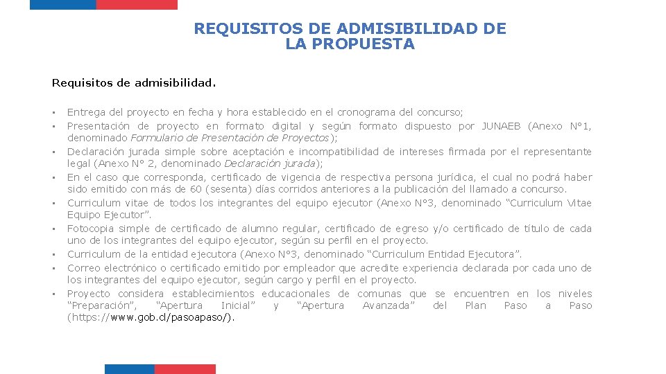 REQUISITOS DE ADMISIBILIDAD DE LA PROPUESTA Requisitos de admisibilidad. • • • Entrega del