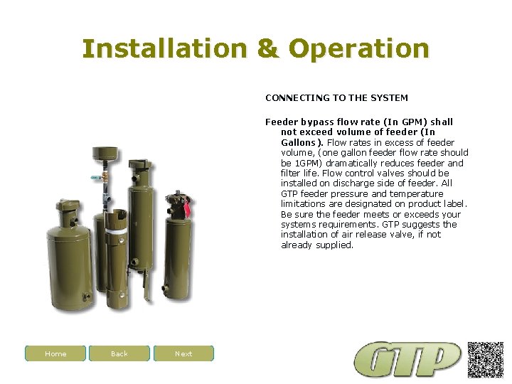 Installation & Operation CONNECTING TO THE SYSTEM Feeder bypass flow rate (In GPM) shall