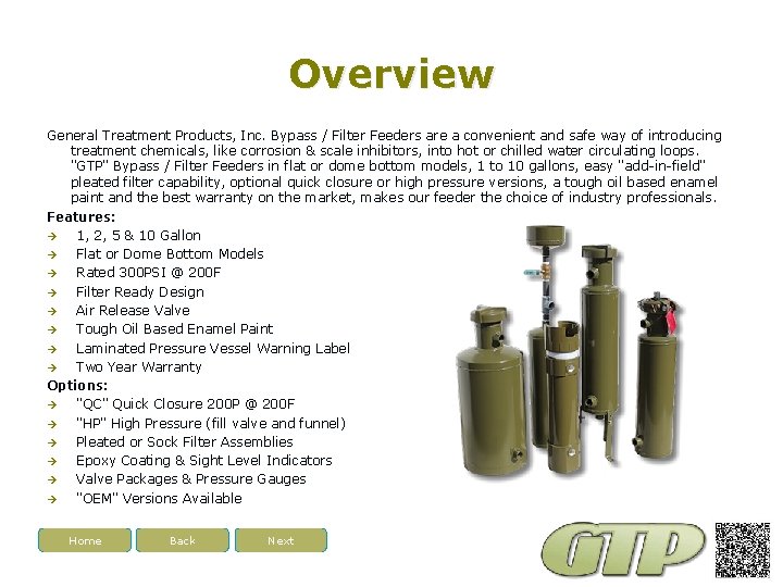 Overview General Treatment Products, Inc. Bypass / Filter Feeders are a convenient and safe