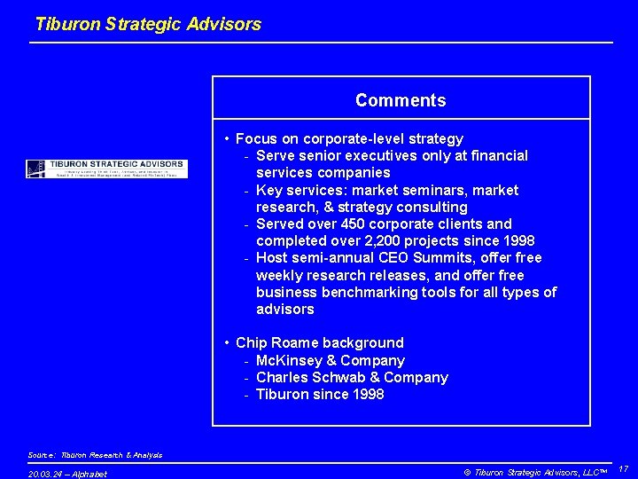 Tiburon Strategic Advisors Comments • Focus on corporate-level strategy - Serve senior executives only