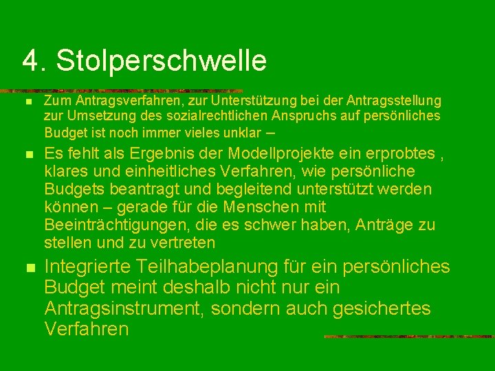 4. Stolperschwelle n Zum Antragsverfahren, zur Unterstützung bei der Antragsstellung zur Umsetzung des sozialrechtlichen