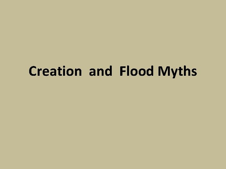 Creation and Flood Myths 