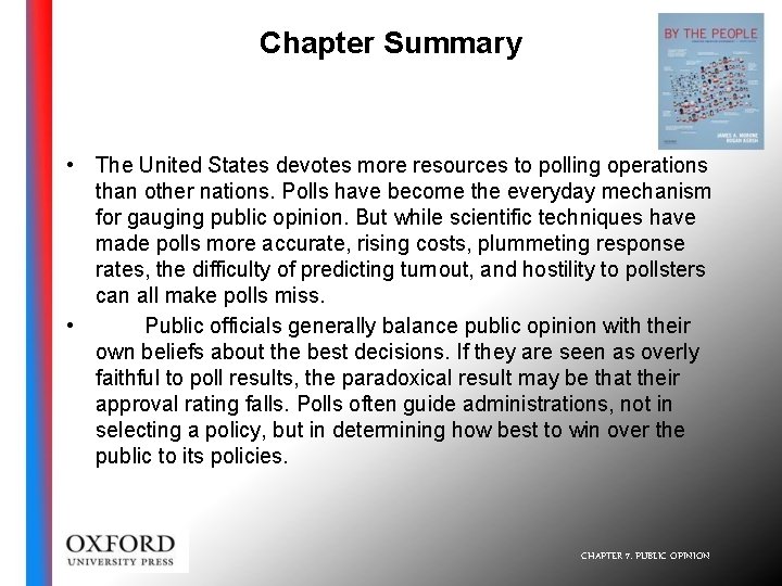 Chapter Summary • The United States devotes more resources to polling operations than other
