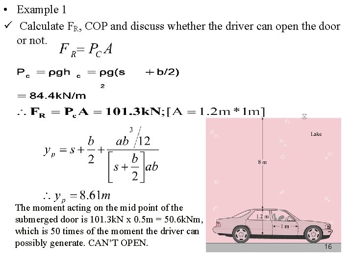  • Example 1 ü Calculate FR, COP and discuss whether the driver can