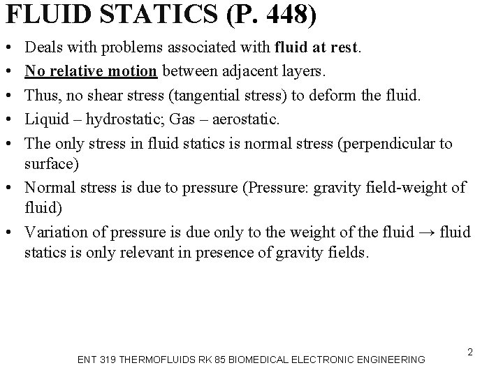 FLUID STATICS (P. 448) • • • Deals with problems associated with fluid at