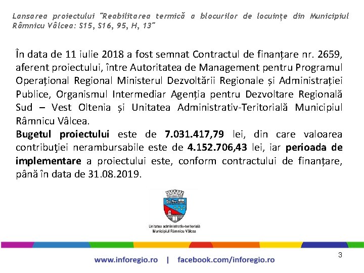Lansarea proiectului "Reabilitarea termică a blocurilor de locuințe din Municipiul Râmnicu Vâlcea: S 15,