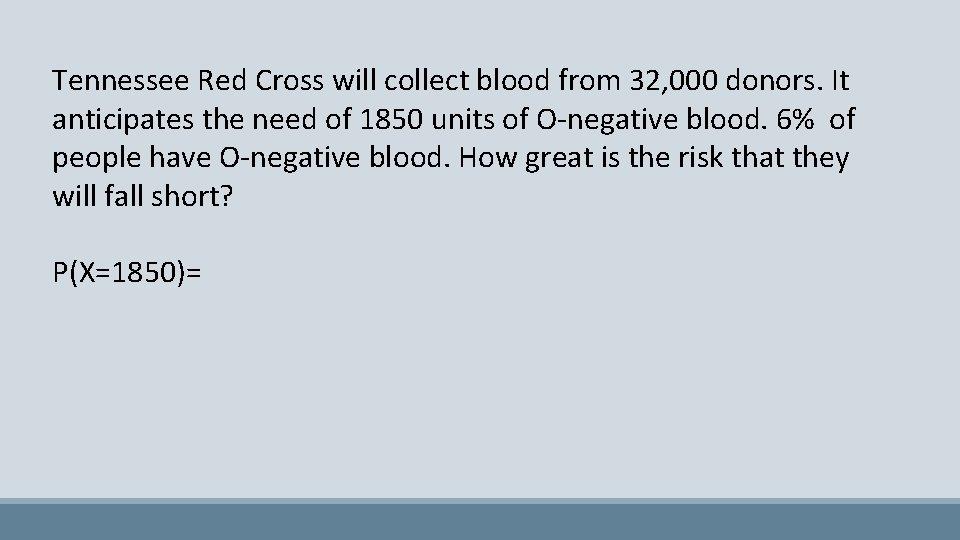 Tennessee Red Cross will collect blood from 32, 000 donors. It anticipates the need
