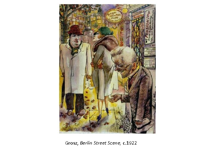 Grosz, Berlin Street Scene, c. 1922 